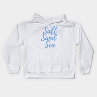 Salt sand sea | Beach life | Ocean life Kids Hoodie